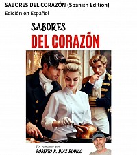 Sabores del Corazón, novela de Roberto R. Díaz Blanco